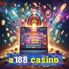 a188 casino